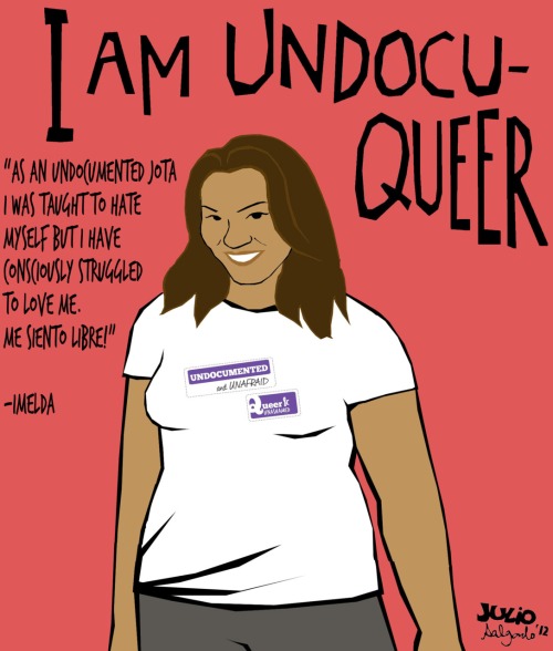 a woman, with the text: I am undocuqueer. "As an undocumented jota I was taught to hate myself but I have consciously struggled to love me. Me siento libre!" - Imelda
